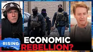 Edward Norton, Scott Galloway Call For NATIONWIDE ECONOMIC STRIKE To Protest ICE | RISING