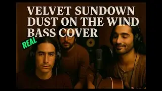 Velvet Sundown - Dust on the Wind (real bass cover) #basscover