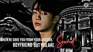 When he save you but you are scared of him || J.JK ONESHOT ||