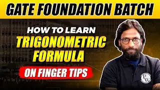 How to Learn Trigonometric Formula on Finger Tips | GATE Foundation Batch | All Branches
