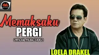 Loela Drakel - Memaksaku Pergi (Lagu Manado Populer)