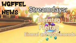 Feste Video/Streamzeiten  | Wqffel News #6