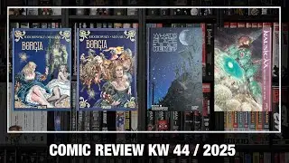 Comic Review KW 44/2025: Borgia 3 + 4, What's the furthest place from here 3, Nausica&auml; Doppelband 3