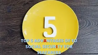 Top 5 Advantages of EU Social Security for Seafarers 1228