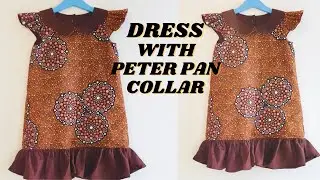 DIY DRESS WIT PETER PAN COLLAR | THE MOST FUN WAY TO MAKE A DRESS FOR CHILDREN / SIMPLE KIDS DRESS