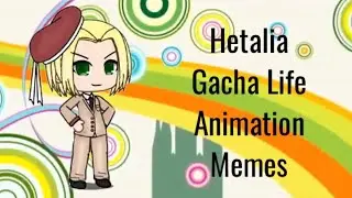 Hetalia Gacha Life Animation Memes
