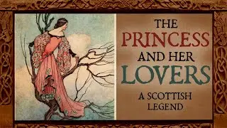 A Tragic Highland Legend - Scottish Folklore | Fireside Fairy Tales