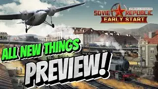 Early Start DLC - FULL preview of everything new! - Workers and Resources: Soviet Republic