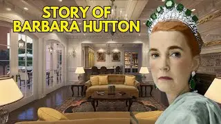 The Dark Story of Barbara Hutton: The 