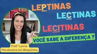 🔴Leptinas X Lectinas x Lecitinas?🔥