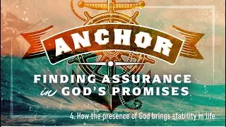 How the presence of God brings stability in life. | Anchor | Cowplain Evangelical Church