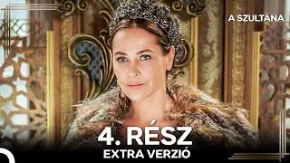 A Szultána 4. Rész (Magyar Szinkron) (Extra Verzió)