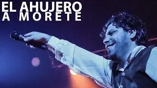 EL AHUJERO - A...  MORETE (Video Oficial)