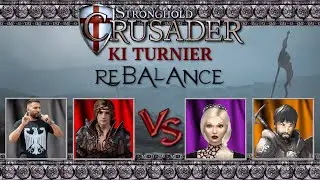 Dragons Wrath ⚔️ Eitle Ritter | 2 vs 2 Gruppenphase | Rebalance MOD KI Turnier | Stronghold Crusader