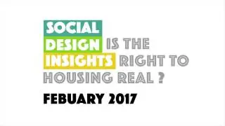 Is The Right To Housing Real? Social Designs Insights: February 2017