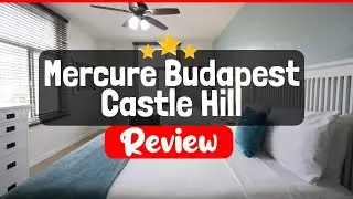 Mercure Budapest Castle Hill Review - Is This Hotel Worth The Price?