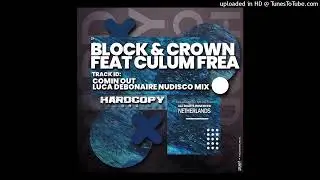 Block & Crown, Culum Frea - I'm Coming Out feat. Culum Frea (Luca Debonaire Nudisco Remix)