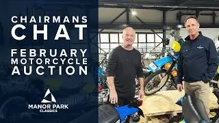 Chairmans Chat - Manor Park Classics Biggest Ever Motorcycle Auction