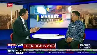 Dialog Market Corner: Tren Bisnis 2018 #1
