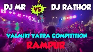 Dj Mr Vs Dj Rathor Valmiki Yatra Rampur