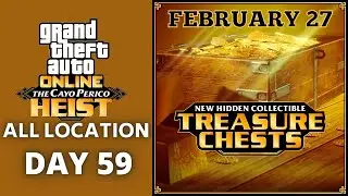 GTA Online Treasure Chest Locations February 27 | DAY 59 ON THE CAYO PERICO ISLAND