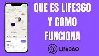 What is LIFE360 and how does it work? A full explanation of the app.