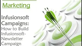 Infusionsoft Campaign Builder: How to Build Free Newsletter Campaign (In Less than 6Mins)