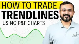 Trendline Trading On P&F Charts | Ep 05 | Kaushik Akiwatkar | The Noiseless Trader
