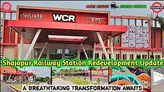 Shajapur Railway Station Redevelopment Update || A Breathtaking Transformation Awaits,