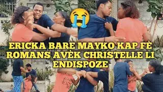ERICKA BARE MAYKO KAP F&Egrave; ROMANS AV&Egrave;K CHRISTELLE LI BAT LI ANPIL EPI LI ENDISPOZE 😭