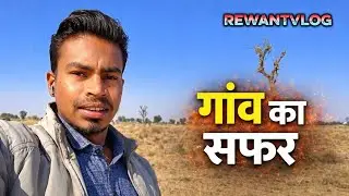 Safar Gaon Ka | Gaon | Village Life Vlog | RewantVlog