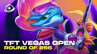 TFT Vegas Open - Round of 256