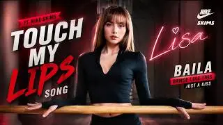 Touch My Lips Song | ft. Nike Skims | Lisa | Baila dance like this | Just a kiss #lips #nike #lisa