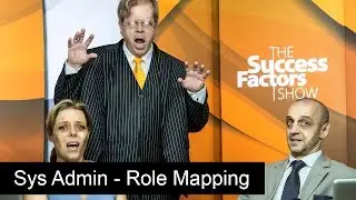 System Admin Role Mapping - The SuccessFactors Show (Allos)