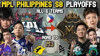 MPL PHILIPPINES SEASON 8 PLAYOFFS ALL 6 TEAMS! ROAD TO M3 WORLD CHAMPIONSHIP!