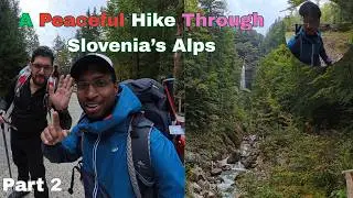Hiking Through Triglav National Park | Mojstrana to Vrata Valley Journey | Slovenia Travel Vlog
