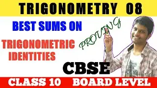 Trigonometry 08 | BEST Sums on TRIGONOMETRIC IDENTITIES | CBSE Board exam