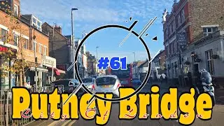 Driving to Putney Bridge London Tour #61