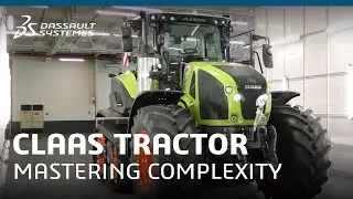 CLAAS Tractor - Mastering industrial complexity | Dassault Syst&egrave;mes