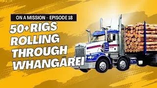 🚨 Episode 18 | 50+ Trucks Rolling Through Portland, Whangārei & Marsden Highway | On a Mission