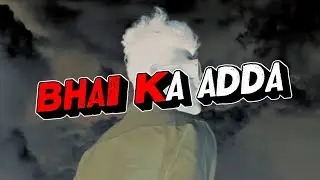BHAI KA ADDA | ak creations | bidar | bidar short film | bidar video | bidar boys