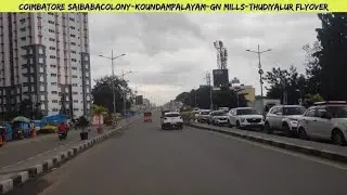 Saibabacolony-Koundampalayam-Gn Mills-Thudiyalur Flyover Tour On Mettupalayam Road #coimbatore 