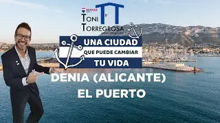 Razones por las que vivir en Denia: El puerto