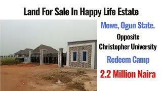 Land For Sale In Happy Life Estate Mowe Ofada Ogun State. Near Redeem Camp. Flexible Payment Plan