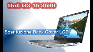 Dell G3 15 3590 Gaming sostituzione display assembly, back cover LCD ricambio originale