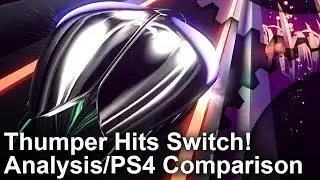 Thumper Hits Switch! PS4 Comparison + Docked/Portable Frame-Rate Test!