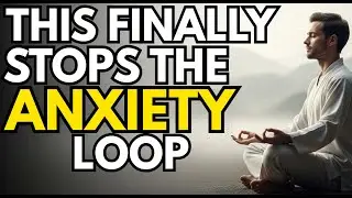 This One Mind Trick Ends the Anxiety Cycle