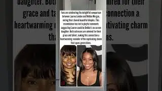 Dimples that shine: Lauren London meets Debbie Morgan's charm! #laurenlondon #debbiemorgan #shorts
