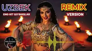 UZBEK HIT QO'SHIQLARI   REMIX VERSION