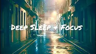 Calm Your Mind 🌧️ Lofi for Sleep & Deep Work 💤 Rainy Night City Street Ambience [8 HOURS]